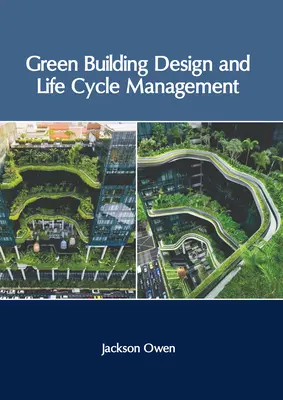 Projektowanie zielonych budynków i zarządzanie cyklem życia - Green Building Design and Life Cycle Management