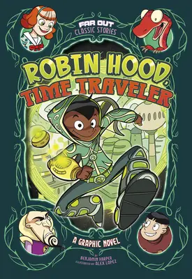 Robin Hood, podróżnik w czasie: Powieść graficzna - Robin Hood, Time Traveler: A Graphic Novel