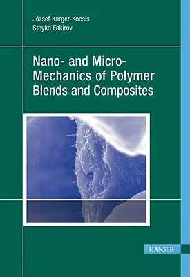 Nano- i mikromechanika mieszanek i kompozytów polimerowych - Nano- And Micro-Mechanics of Polymer Blends and Composites