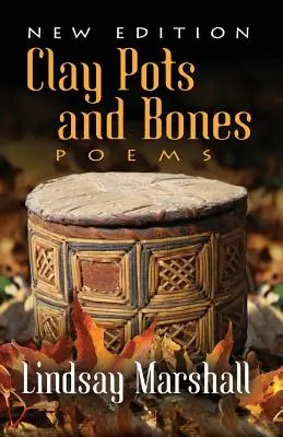 Gliniane garnki i kości, wiersze - Clay Pots and Bones, Poems