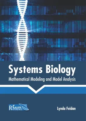 Biologia systemów: Modelowanie matematyczne i analiza modeli - Systems Biology: Mathematical Modeling and Model Analysis