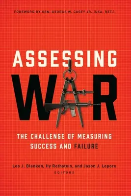 Ocena wojny: wyzwanie pomiaru sukcesu i porażki - Assessing War: The Challenge of Measuring Success and Failure