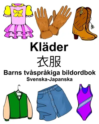Szwedzko-japoński Klder/衣服 Telewizyjny słownik obrazkowy dla dzieci - Svenska-Japanska Klder/衣服 Barns tvsprkiga bildordbok