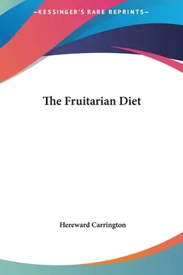 Dieta owocowa - The Fruitarian Diet