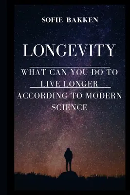 Długowieczność: Żyj długo i wydłuż swoje życie - Longevity: Live Long And Expand Your Life Expectancy