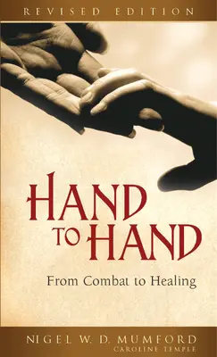 Ręka w rękę: Od walki do uzdrowienia (poprawiona) - Hand to Hand: From Combat to Healing (Revised)