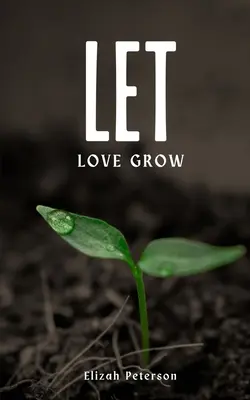 Niech miłość rośnie - Let Love Grow