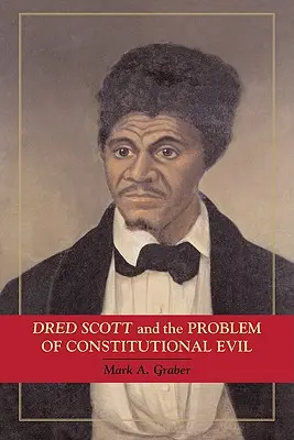 Dred Scott i problem konstytucyjnego zła - Dred Scott and the Problem of Constitutional Evil