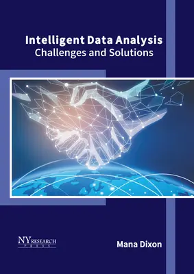 Inteligentna analiza danych: Wyzwania i rozwiązania - Intelligent Data Analysis: Challenges and Solutions