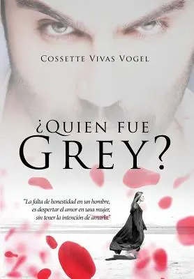 Kim był Grey? - Quien fue Grey?