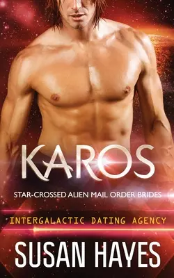 Karos: Star-Crossed Alien Mail Order Brides (Międzygalaktyczna Agencja Randkowa) - Karos: Star-Crossed Alien Mail Order Brides (Intergalactic Dating Agency)