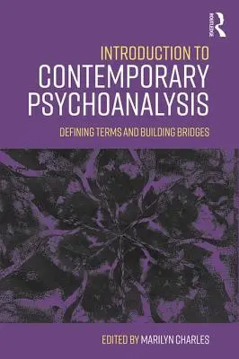 Wprowadzenie do współczesnej psychoanalizy: Definiowanie terminów i budowanie mostów - Introduction to Contemporary Psychoanalysis: Defining terms and building bridges