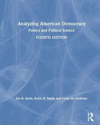 Analiza amerykańskiej demokracji: Polityka i nauki polityczne - Analyzing American Democracy: Politics and Political Science