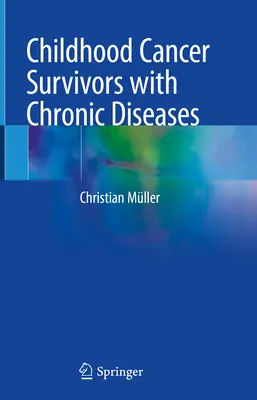 Dzieci chore na raka i cierpiące na choroby przewlekłe - Childhood Cancer Survivors with Chronic Diseases