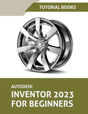 Autodesk Inventor 2023 dla początkujących (kolorowy) - Autodesk Inventor 2023 For Beginners (Colored)