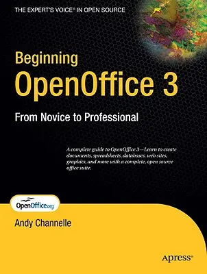 OpenOffice 3: od nowicjusza do profesjonalisty - Beginning OpenOffice 3: From Novice to Professional