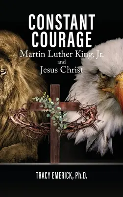 Stała odwaga: Martin Luther King, Jr. i Jezus Chrystus - Constant Courage: Martin Luther King, Jr. and Jesus Christ