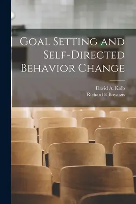 Wyznaczanie celów i samodzielna zmiana zachowań - Goal Setting and Self-directed Behavior Change