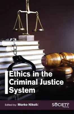 Etyka w systemie sądownictwa karnego - Ethics in the Criminal Justice System