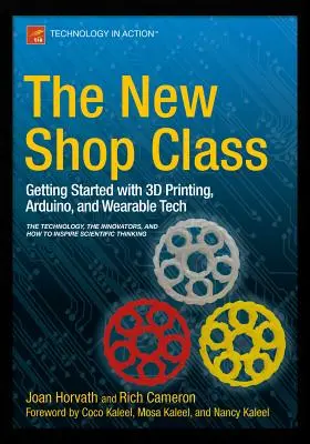 Nowa klasa sklepowa: Pierwsze kroki z drukiem 3D, Arduino i technologią ubieralną - The New Shop Class: Getting Started with 3D Printing, Arduino, and Wearable Tech