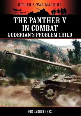 Pantera V w walce - problematyczne dziecko Guderiana - The Panther V in Combat - Guderian's Problem Child