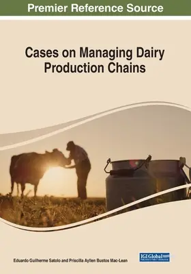 Przypadki zarządzania łańcuchami produkcji mleczarskiej - Cases on Managing Dairy Productive Chains