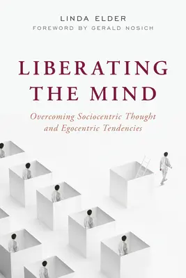 Wyzwolenie umysłu: Przezwyciężanie myślenia socjocentrycznego i tendencji egocentrycznych - Liberating the Mind: Overcoming Sociocentric Thought and Egocentric Tendencies