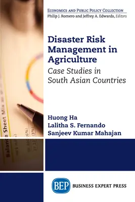 Zarządzanie ryzykiem klęsk żywiołowych w rolnictwie: Studia przypadków w krajach Azji Południowej - Disaster Risk Management in Agriculture: Case Studies in South Asian Countries