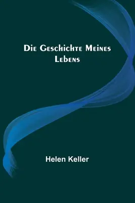 Historia mojego życia - Die Geschichte meines Lebens