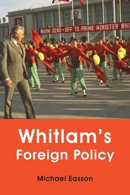 Polityka zagraniczna Whitlama - Whitlam's Foreign Policy