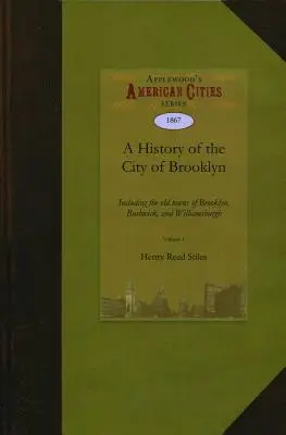 Historia miasta Brooklyn - A History of the City of Brooklyn