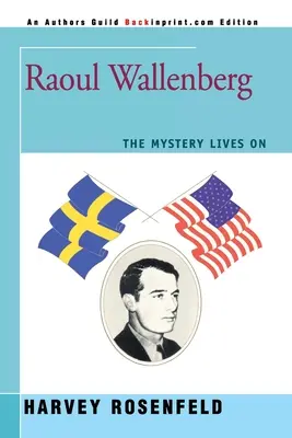 Raoul Wallenberg: Tajemnica żyje - Raoul Wallenberg: The Mystery Lives On