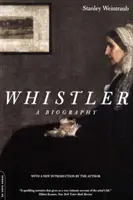 Whistler: Biografia - Whistler: A Biography