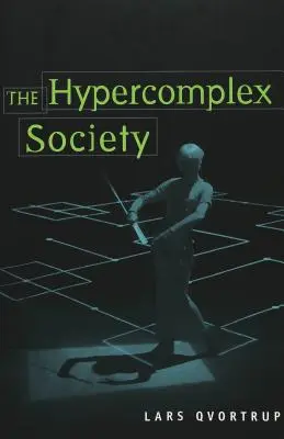 Społeczeństwo hiperkompleksowe - The Hypercomplex Society