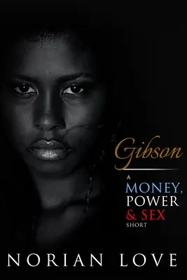 Gibson: A Money, Power & Sex Short