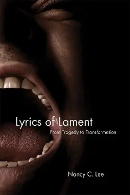 Teksty lamentu: Od tragedii do transformacji - Lyrics of Lament: From Tragedy to Transformation