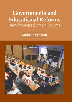 Rządy i reformy edukacyjne: Przekształcanie systemów edukacji - Governments and Educational Reforms: Transforming Education Systems