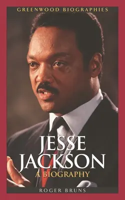 Jesse Jackson: Biografia - Jesse Jackson: A Biography