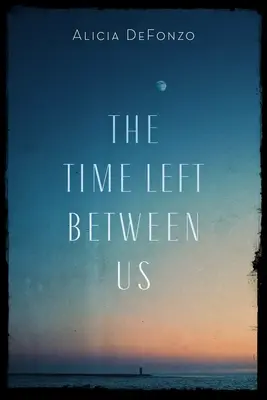 Czas, który pozostał między nami - The Time Left Between Us