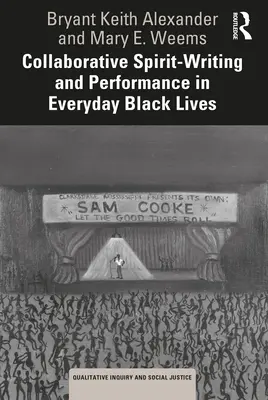 Duch współpracy - pisanie i performans w codziennym życiu Czarnych - Collaborative Spirit-Writing and Performance in Everyday Black Lives