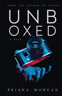 Unboxed: A Play