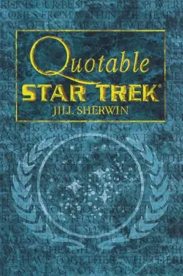 Star Trek: cytaty ze Star Treka - Star Trek: Quotable Star Trek