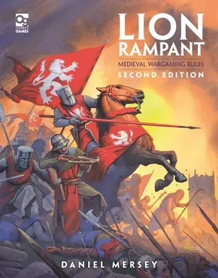 Lion Rampant: Druga edycja: Średniowieczne zasady do gier wojennych - Lion Rampant: Second Edition: Medieval Wargaming Rules