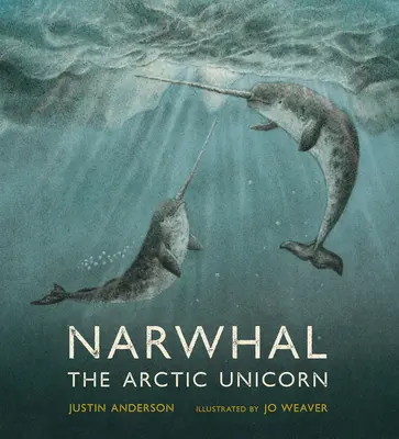 Narwal: arktyczny jednorożec - Narwhal: The Arctic Unicorn