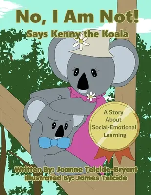 Nie, nie jestem! Mówi Kenny the Koala - No, I Am Not! Says Kenny the Koala