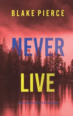 Nigdy nie żyj (A May Moore Suspense Thriller - Book 3) - Never Live (A May Moore Suspense Thriller-Book 3)