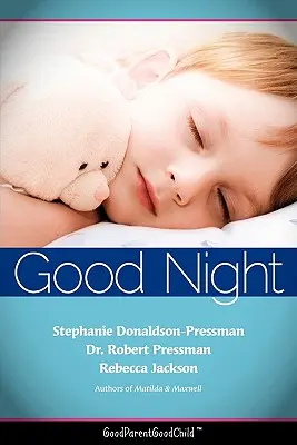 Good Nights Now: Przewodnik rodzica, jak pomóc dzieciom spać we własnych łóżkach bez zamieszania! (GoodParentGoodChild) - Good Nights Now: A Parent's guide to helping children sleep in their own beds without a fuss! (GoodParentGoodChild)