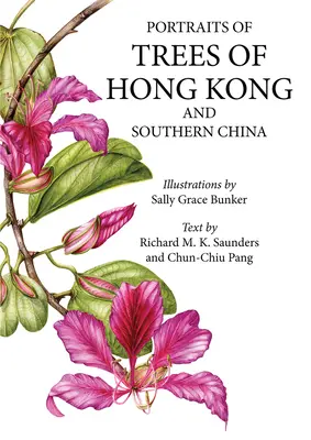 Portrety drzew z Hongkongu i południowych Chin - Portraits of Trees of Hong Kong and Southern China