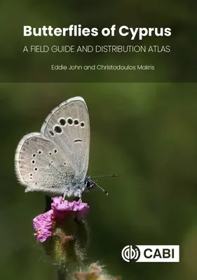 Motyle Cypru: Przewodnik terenowy i atlas rozmieszczenia - Butterflies of Cyprus: A Field Guide and Distribution Atlas