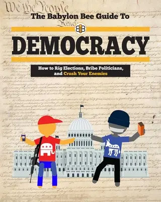 Pszczeli przewodnik po demokracji - The Babylon Bee Guide to Democracy